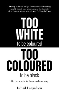 Titelbild: Too white to be Coloured, Too Coloured to be Black 1st edition 9781990973420