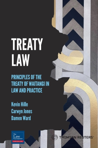 Cover image: Treaty Law: Principles of the Treaty of Waitangi in Law and Practice 1st edition 9781991102300