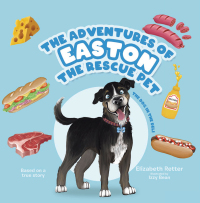 Imagen de portada: The Adventures of Easton the Rescue Pet: The Dog in the Deli Read-Along 9781998129218