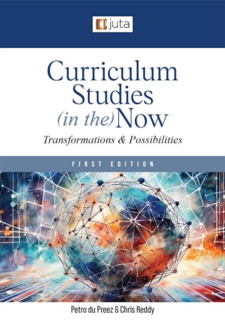 Cover image: Curriculum Studies (in the) Now: Transformations & Possibilities 1st edition 9781998963966