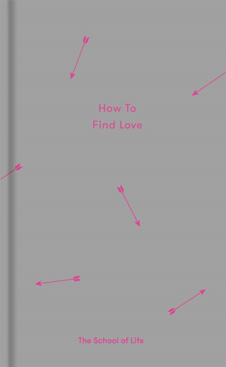 Cover image: How to Find Love 9780995573697