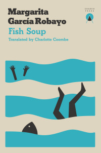 Cover image: Fish Soup 9781999859305