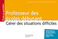 Cover image: Professeur des écoles débutant - Gérer des situations difficiles 9782011404190