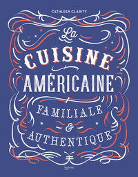 Cover image: La cuisine américaine familiale et authentique 9782016258033
