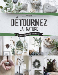 Cover image: Détournez la nature 9782017040767
