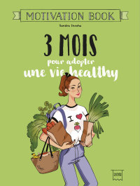 Cover image: 3 mois pour adopter une vie healthy 9782017035541