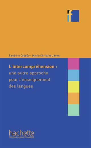 Cover image: Collection F - L'Intercompréhension : une autre approche pour l'enseignement des langues (ebook) 9782011559678