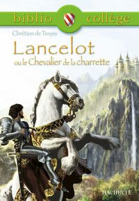 Cover image: Bibliocollège -Lancelot ou le Chevalier de la charrette, Chrétien de Troyes 9782011693358