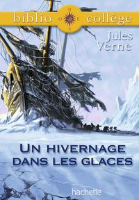 Cover image: Bibliocollège - Un hivernage dans les glaces, Jules Verne 9782011689603