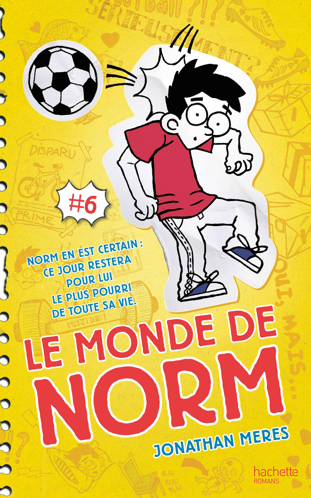Le Monde de Norm – Tome 6 Norm en est certain : ce jour restera pour lui le plus pourri de toute sa vie