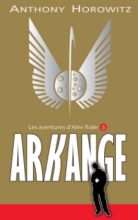 Cover image: Alex Rider 6 - Arkange 9782012010710
