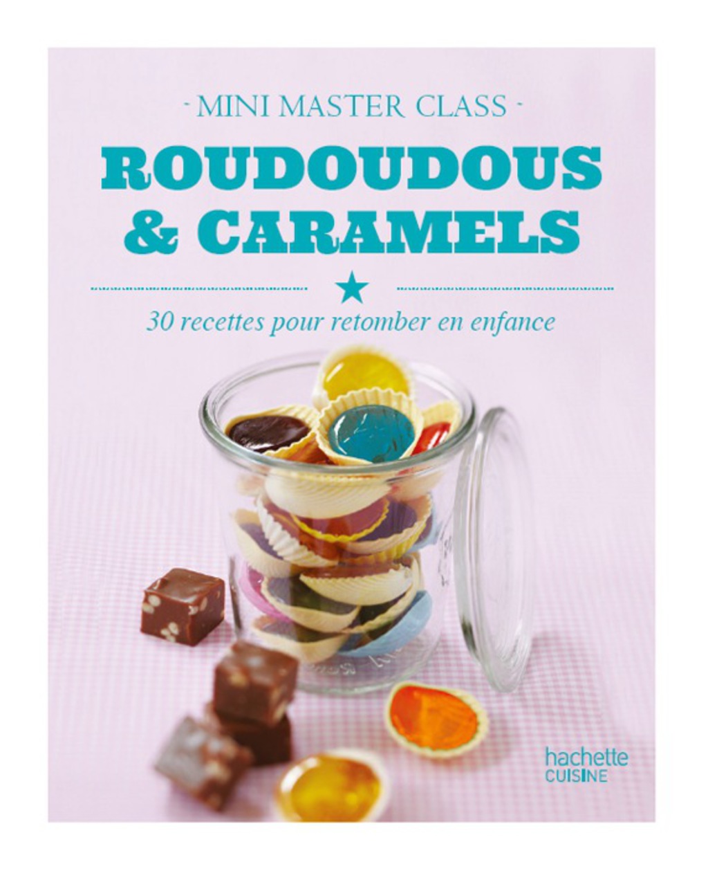 Roudoudous et caramels mini-master class