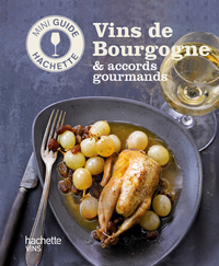 Cover image: Les vins de Bourgogne: accords gourmands 9782012384408