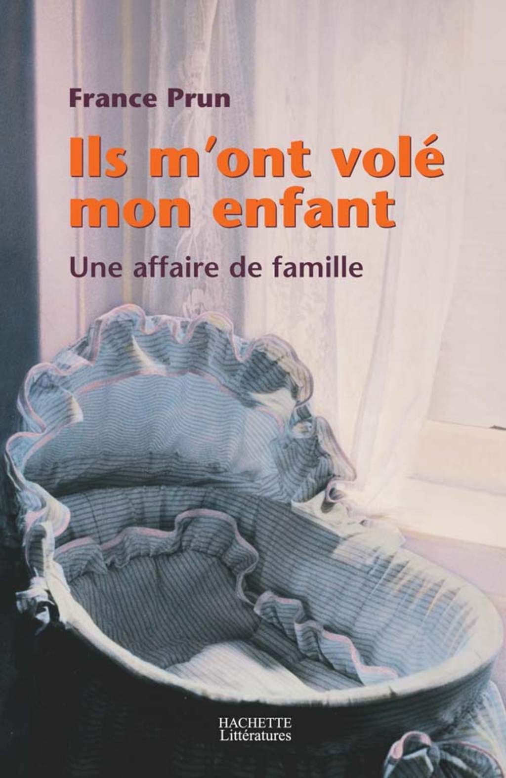 Ils m’ont volé mon enfant. Une affaire de famille