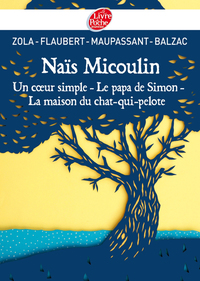 Cover image: Naïs Micoulin, Un coeur simple, Le papa de Simon, La maison du chat-qui-pelote 9782013229487