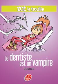 Cover image: Zoé la trouille 3 - Le dentiste est un vampire 9782013224901