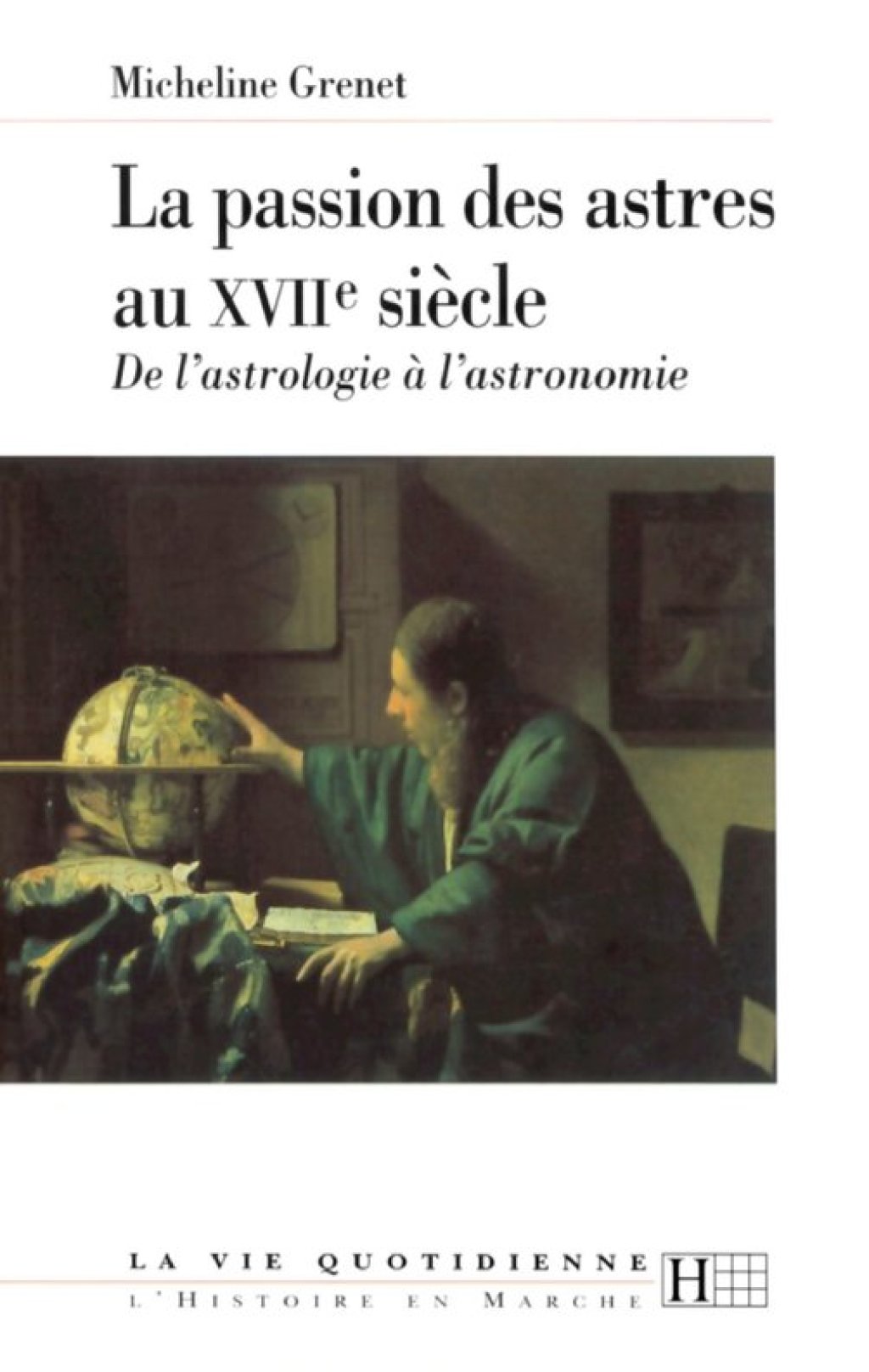 La passion des astres au XVIIe siècle De l’astrologie à l’astronomie