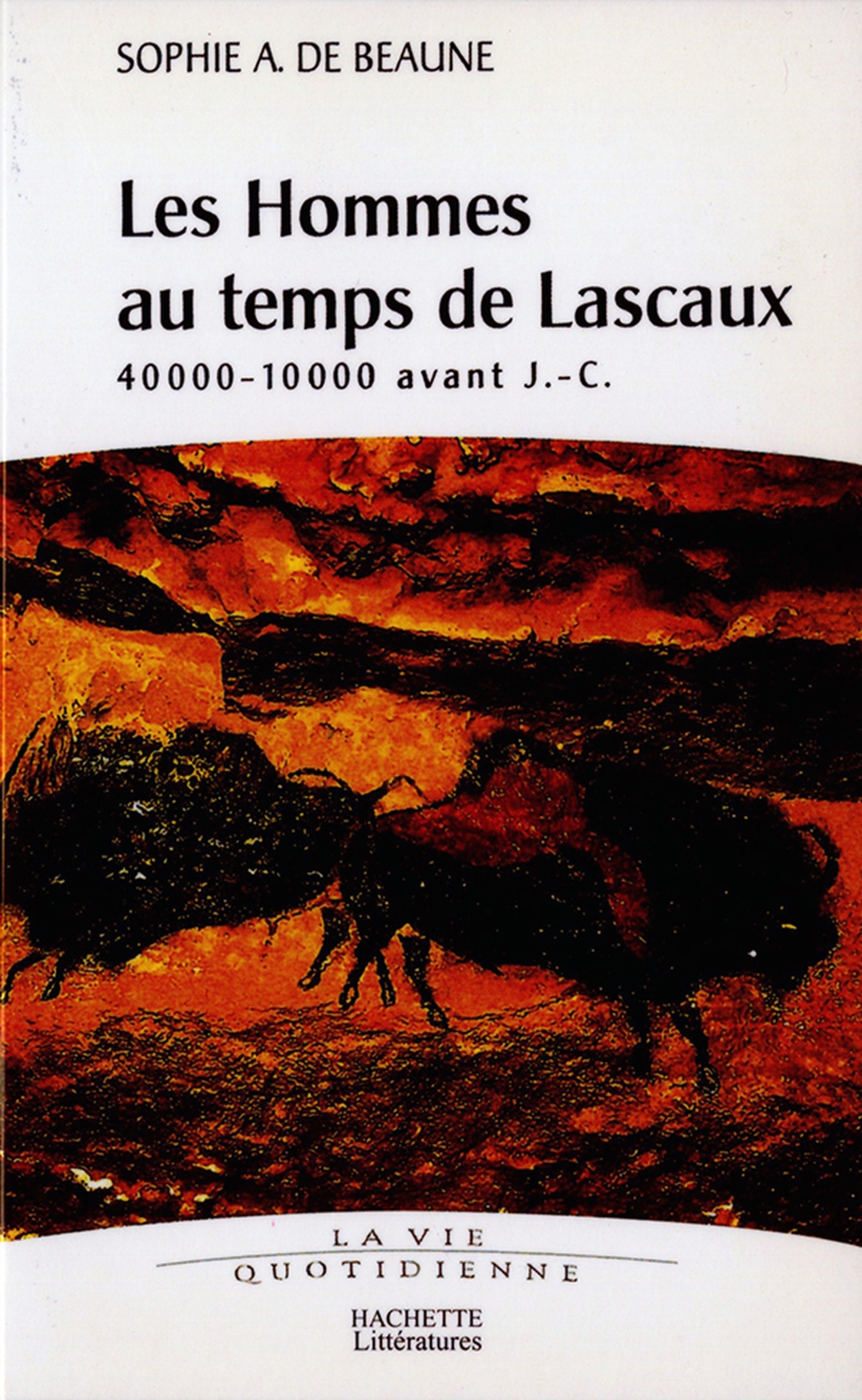 Les hommes au temps de Lascaux 40000-10000 avant J.C.