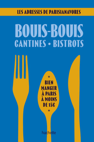 Cover image: Bouis-bouis, cantines, bistrots. Les adresses de Parisianavores 9782013959346