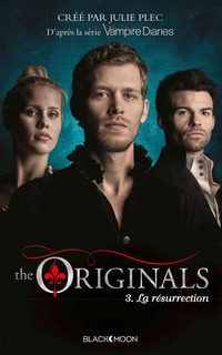Cover image: The Originals - Tome 3 - La Résurrection 9782013974059