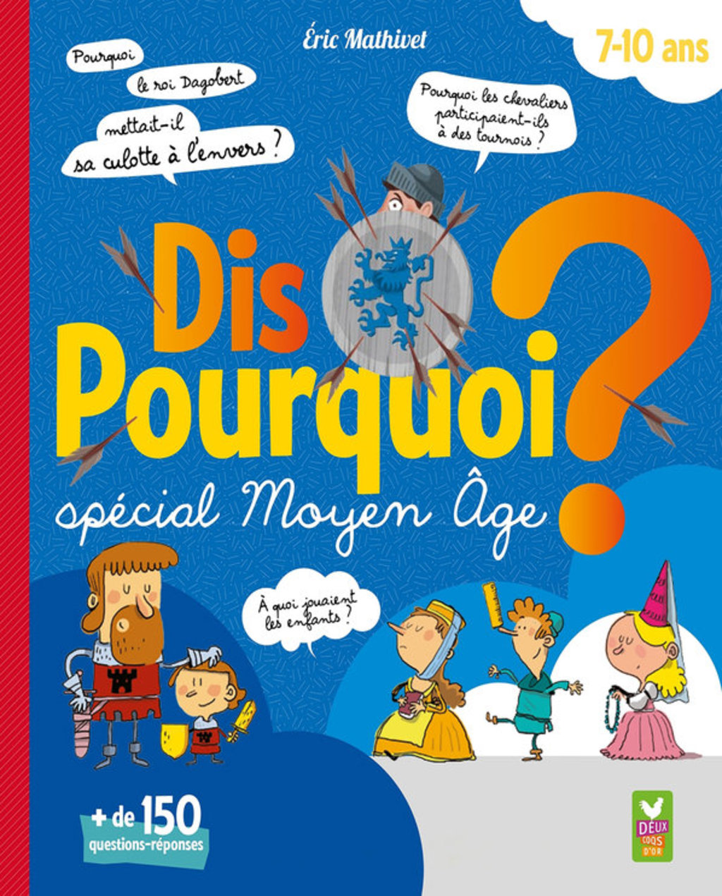 Dis Pourquoi 7-10 ans – Moyen Âge