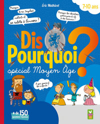 Cover image: Dis Pourquoi 7-10 ans - Moyen Âge 9782011206770