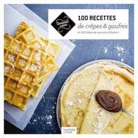 Cover image: 100 recettes de crêpes et gaufres 9782013963749