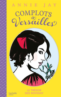 Cover image: Complots à Versailles - Tome 4 9782011712844