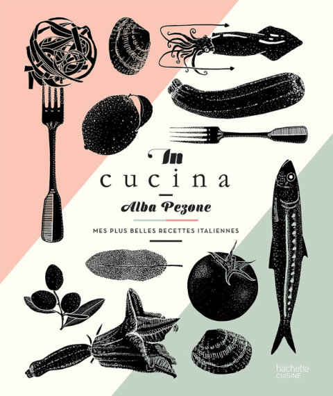 In Cucina: Mes plus belles recettes italiennes - FULL INSTANT DOWNLOAD | PDF DOCX EPUB