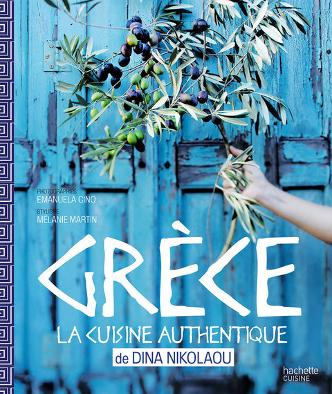 Grèce: La cuisine authentique de Dina Nikolaou - FULL INSTANT DOWNLOAD | PDF DOCX EPUB