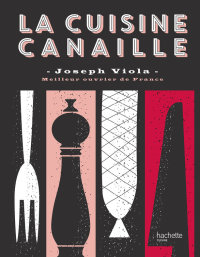 Cover image: Cuisine Canaille Joseph Viola 9782016257937