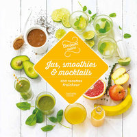 Cover image: Jus, smoothies et mocktails 100 recettes fraîcheur 9782017020073