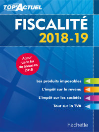 Cover image: Top'Actuel Fiscalité 2018-2019 9782017014133