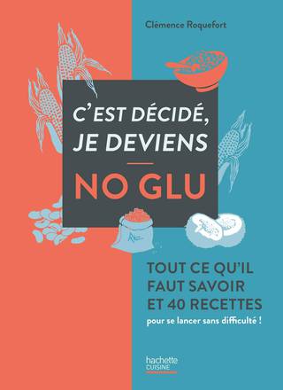 Cover image: C'est décidé je deviens no glu 9782017020202