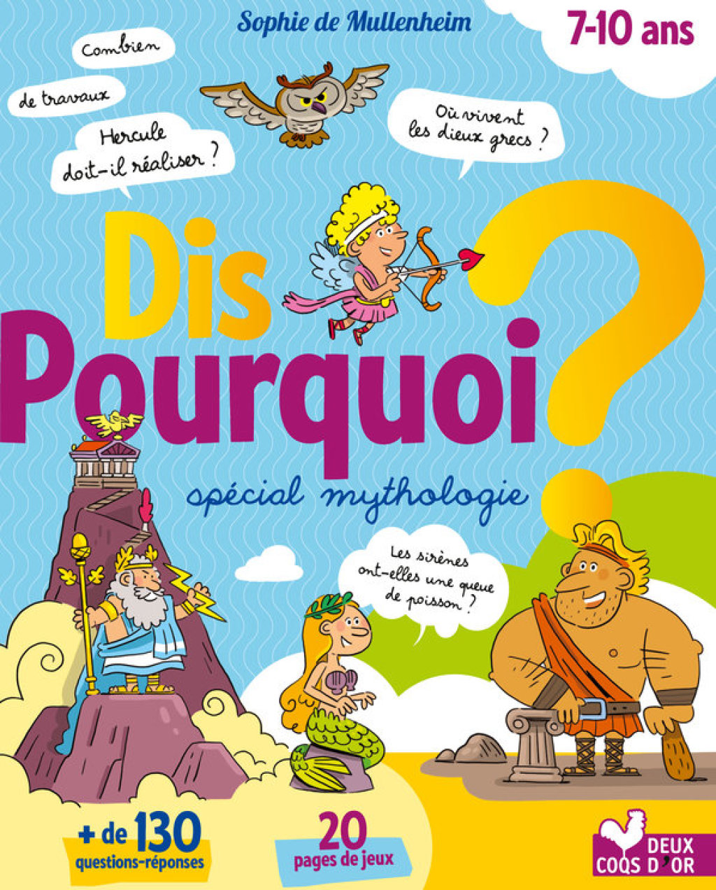 Dis pourquoi ? – Spécial mythologie