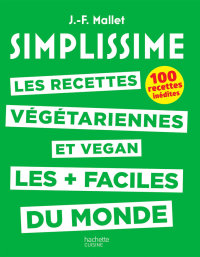 Cover image: SIMPLISSIME - Recettes végétariennes et vegan 9782016261743