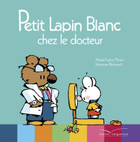 Cover image: Petit Lapin Blanc chez le docteur 9782013981392