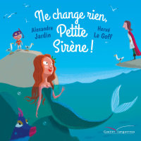 Cover image: Ne change rien, Petite Sirène ! 9782017073505
