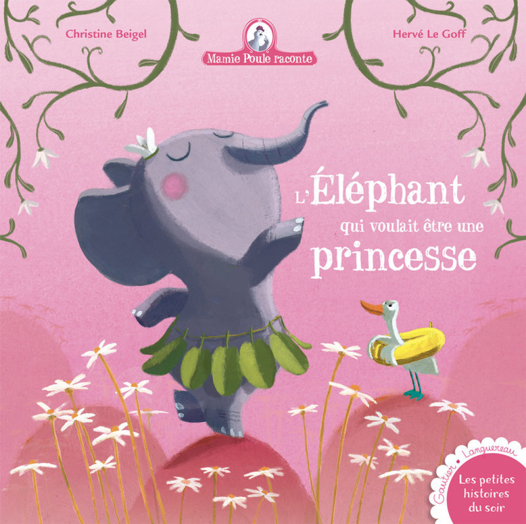 Mamie Poule raconte – L’éléphant qui voulait être une princesse