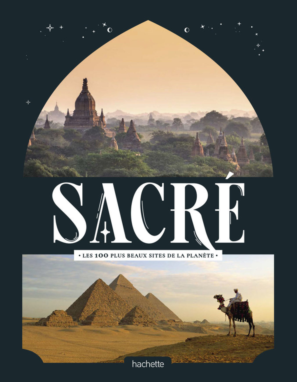 Sacré, les 100 plus beaux sites de la planète