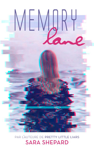 Cover image: Memory Lane - Un thriller haletant par l'auteur de Pretty Little Liars 9782017166733