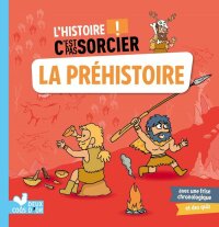 Cover image: L'histoire C'est pas sorcier - La Préhistoire 9782017866787