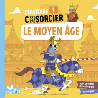 Cover image: L'histoire C'est pas sorcier - Le Moyen Âge 9782017156710