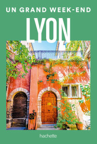 Cover image: Lyon Un Grand Week-end 9782017185475