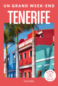 Cover image: Tenerife - Un grand Week-end 9782017185499