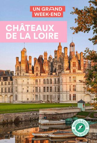Cover image: Guide Un Grand Week-End châteaux de la Loire 9782017139980