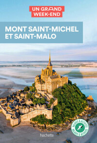 Cover image: Guide Un Grand Week-end  Mont Saint-Michel-Saint Malo 9782017139966