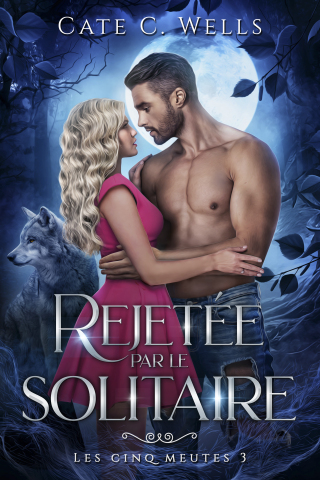 Cover image: Rejetée par le Solitaire, Les Cinq Meutes T3 9782017194767