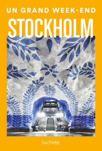 Cover image: Stockholm Guide Un Grand Week-end 9782017222231