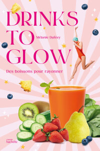 Cover image: Drinks to glow 9782017165491